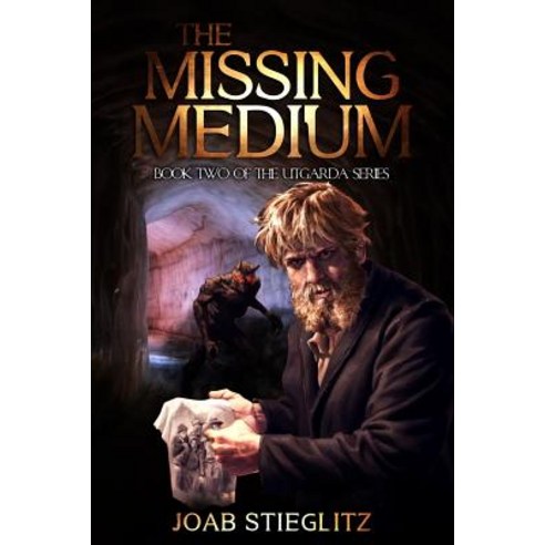 (영문도서) The Missing Medium: Book Two of the Utgarda Trilogy Paperback, Rantings of a Wandering Mind, English, 9781733204729