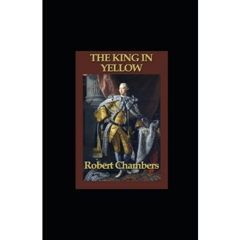 The King in Yellow illustrated Paperback, Independently Published