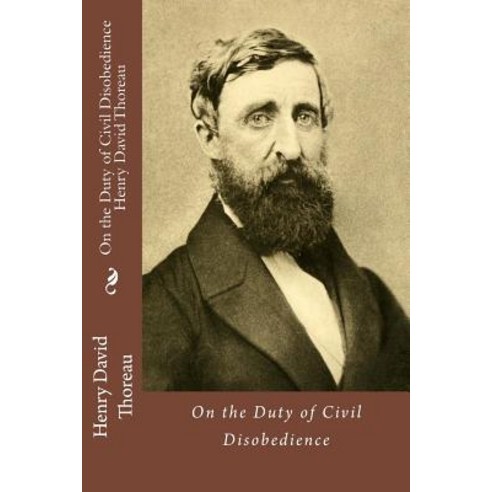 (영문도서) On the Duty of Civil Disobedience Henry David Thoreau Paperback, Createspace Independent Pub..., English, 9781542449960