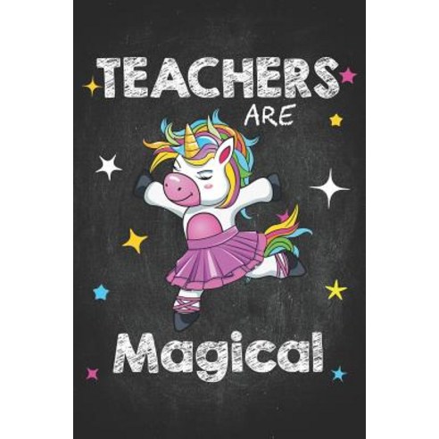 영문도서) Teacher Life: Ballet Dance Teachers Are Magical Shirt Unicorn  Teaching 6