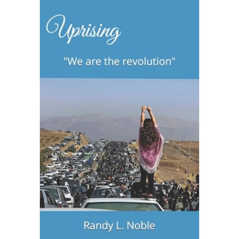 (영문도서) Uprising: We are the revolution Paperback, Independently Published, English, 9798372414976