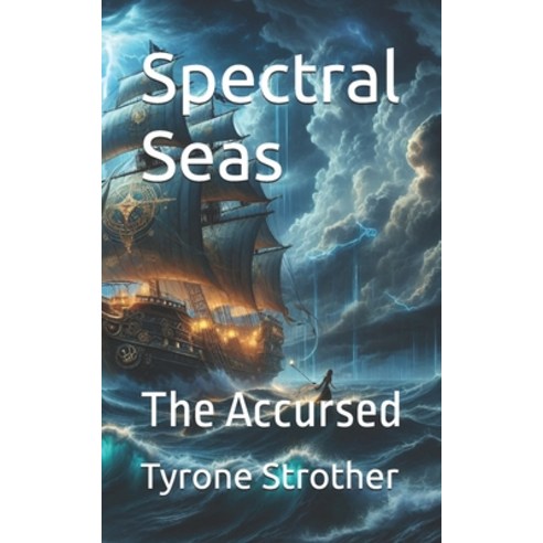 (영문도서) Spectral Seas: The Accursed Paperback, Independently Published, English, 9798329118254
