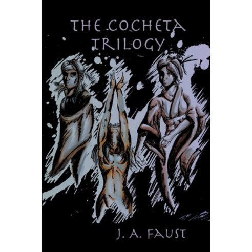 (영문도서) The Cocheta Trilogy Paperback, Lulu.com, English, 9781435746367
