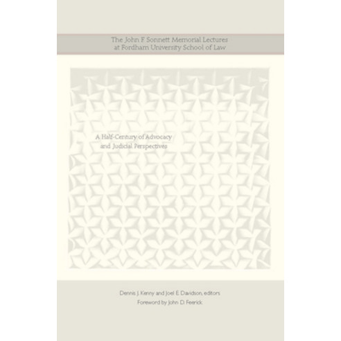 (영문도서) The John F. Sonnett Memorial Lectures at Fordham University School of Law: A Half-Century of ... Hardcover, Fordham University Press, English, 9780823276646