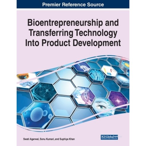 (영문도서) Bioentrepreneurship and Transferring Technology Into Product Development Paperback, Business Science Reference, English, 9781799874126
