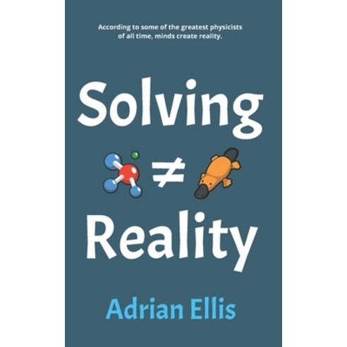 Solving Reality Paperback, Independently Published, English, 9798737909994