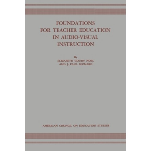 (영문도서) Foundations for Teacher Education in Audio-Visual Instruction Paperback, Information Age Publishing, English, 9781681239620