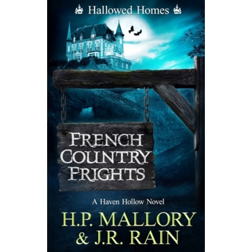 (영문도서) French Country Frights: A Paranormal Women''s Fiction Novel: (Hallowed Homes) Paperback, Independently Published, English, 9798497514551