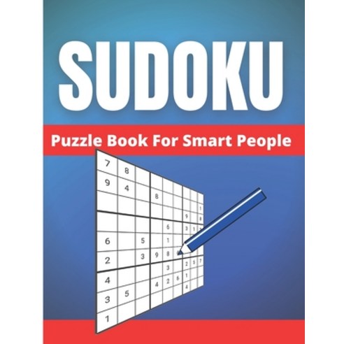 Sudoku Puzzle Book For Smart People: 200 Medium Puzzles For Adults & Seniors Larg Print. Paperback, Independently Published, English, 9798599225447