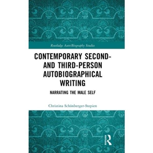 (영문도서) Contemporary Second- and Third-Person Autobiographical Writing: Narrating the Male Self Hardcover, Routledge, English, 9781032385044