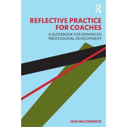 (영문도서) Reflective Practice for Coaches: A Guidebook for Advanced Professional Development Paperback, Routledge, English, 9781032258027
