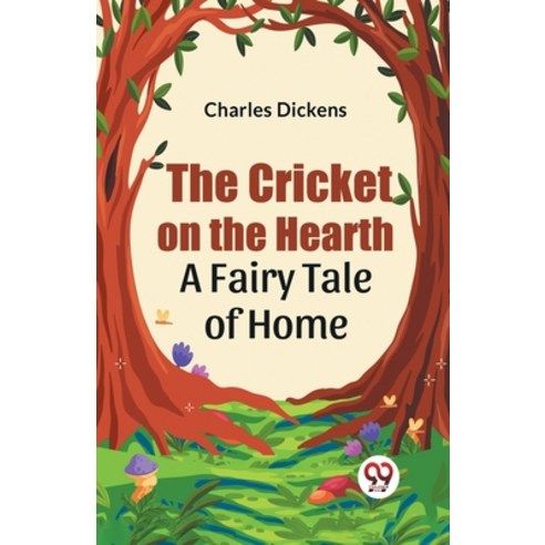 (영문도서) The Cricket on the Hearth a fairy tale of home Paperback, Double 9 Books, English, 9789359321325