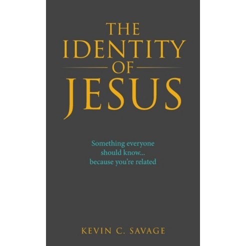 (영문도서) The Identity of Jesus: Something Everyone Should Know... Because You''re Related Paperback, Liferich, English, 9781489742544