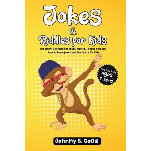 Jokes and Riddles for Kids: The Smart Collection Of Jokes Riddles Tongue Twisters and funniest Kn... Paperback, Newcommunicationline, English, 9781690437253
