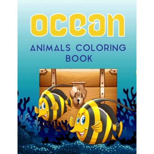 Ocean Animals Coloring Book: Fun Filled Ocean Animals and Marine Life Coloring Book For Kids! A Colo... Paperback, Independently Published, English, 9798553751470