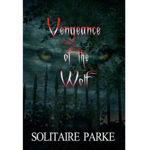 (영문도서) Vengeance of the Wolf Hardcover, Lulu.com, English, 9781105543012