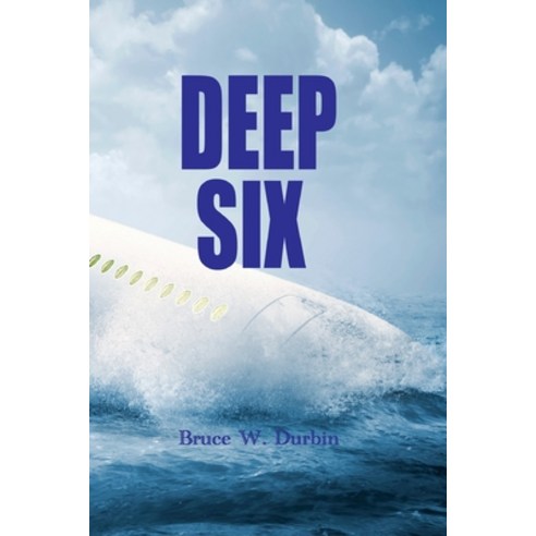 (영문도서) Deep Six Paperback, Independently Published, English, 9798623114563