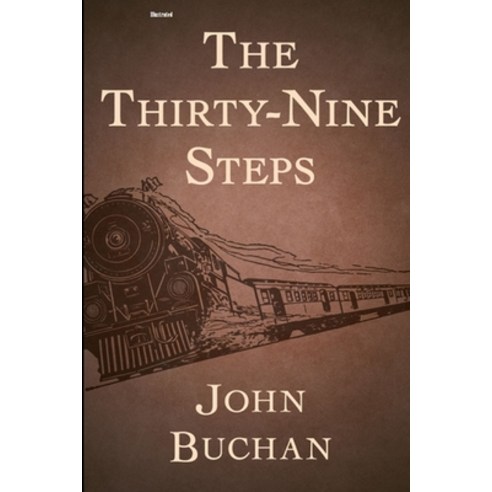 The Thirty-Nine Steps Illustrated Paperback, Independently Published, English, 9798738449819