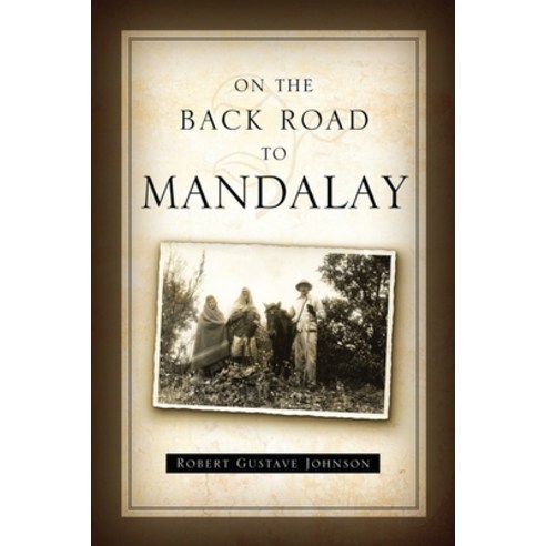 (영문도서) On the Back Road to Mandalay Paperback, Foundations of Grace Publis..., English, 9781734349931