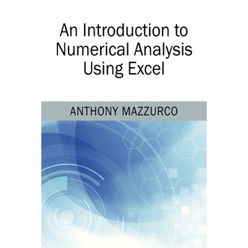(영문도서) An Introduction to Numerical Analysis Using Excel Paperback, Outskirts Press, English, 9781977214751