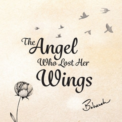(영문도서) The Angel Who Lost Her Wings - Large Format Paperback, Bahareh, English, 9780997457384