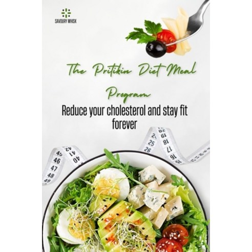 (영문도서) The pritikin Diet meal program: Reduce your cholesterol and stay fit forever Paperback, Independently Published, English, 9798860011847