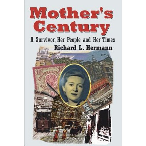 (영문도서) Mother''s Century: A Survivor Her People and Her Times Paperback, Persimmon Alley Press LLC, English, 9780999136614