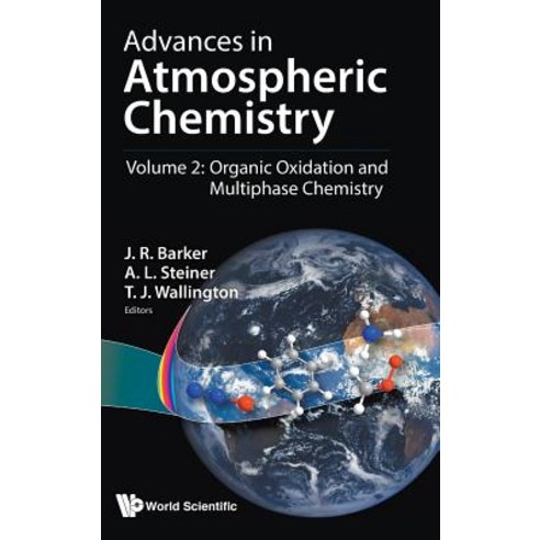 (영문도서) Advances in Atmospheric Chemistry: Volume 2: Organic Oxidation and Multiphase Chemistry Hardcover, World Scientific Publishing..., English, 9789813271821