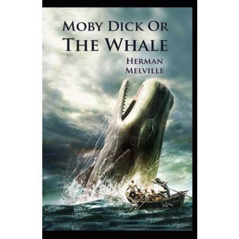 (영문도서) Moby Dick: a classics: Illustrated Edition Paperback, Independently Published, English, 9798513420170