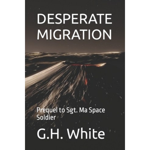 (영문도서) Desperate Migration Paperback, Independently Published