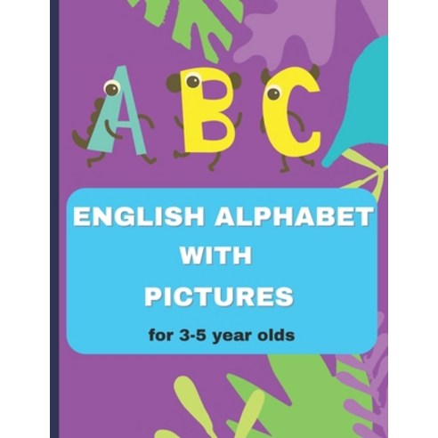 (영문도서) English alphabet book with pictures for 3-5 year olds: 8.5x11 26 pages for 26 letters Presch... Paperback, Independently Published, 9798728879374