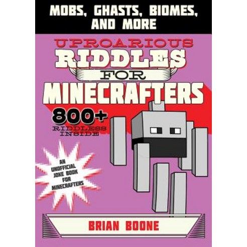 (영문도서) Uproarious Riddles for Minecrafters: Mobs Ghasts Biomes and More Paperback, Sky Pony, English, 9781510727175