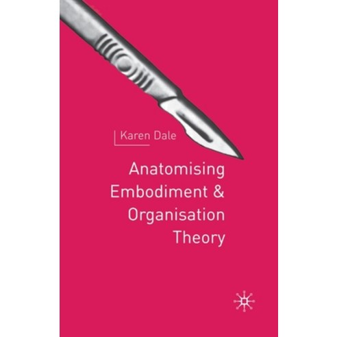 (영문도서) Anatomising Embodiment and Organisation Theory Paperback, Palgrave MacMillan, English, 9781349399383