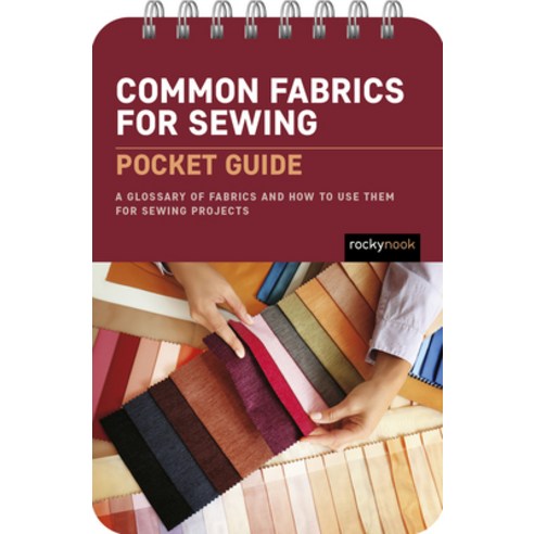 (영문도서) Common Fabrics for Sewing: Pocket Guide: A Glossary of Fabrics and How to Use Them for Sewing... Spiral, Rocky Nook, English, 9798888140499