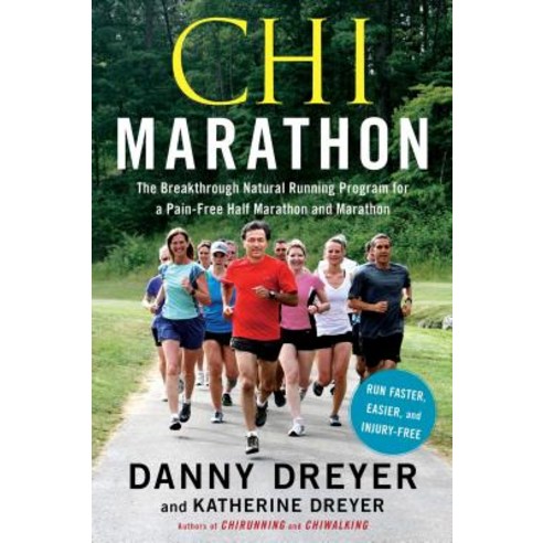 Chi Marathon: The Breakthrough Natural Running Program for a Pain-Free Half Marathon and Marathon Paperback, Atria Books