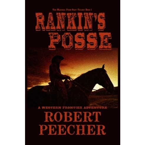 (영문도서) Rankin''s Posse: A Western Frontier Adventure Paperback, Independently Published, English, 9798504898513