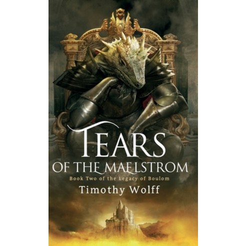 (영문도서) Tears of the Maelstrom Hardcover, Timothy Wolff, English, 9798986765556