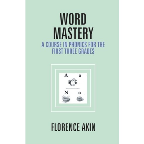(영문도서) Word Mastery: A Course In Phonics For The First Three Grades Paperback, Gyan Books, English, 9789351287841