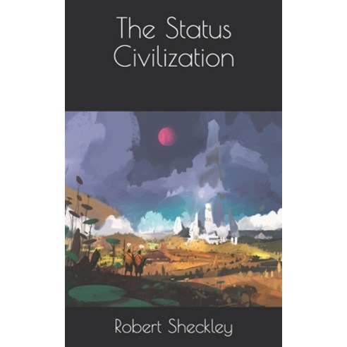 The Status Civilization Paperback, Independently Published, English ...