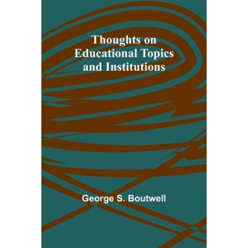 (영문도서) Thoughts on Educational Topics and Institutions Paperback, Alpha Edition, English, 9789357945059