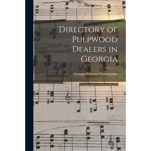 (영문도서) Directory of Pulpwood Dealers in Georgia Paperback, Hassell Street Press, English, 9781015308695