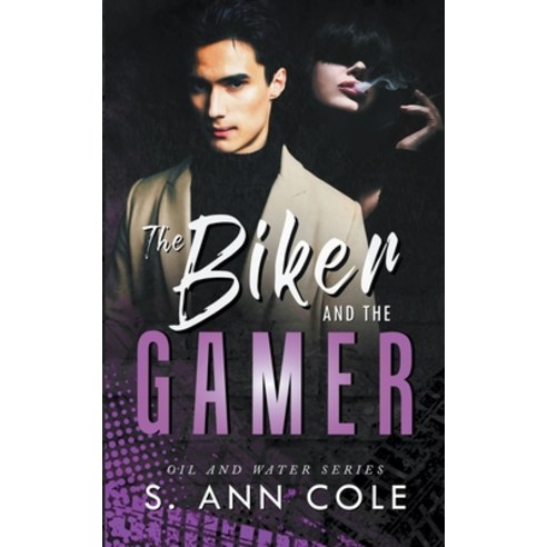 (영문도서) The Biker and the Gamer Paperback, S. Ann Cole, English, 9798201862831