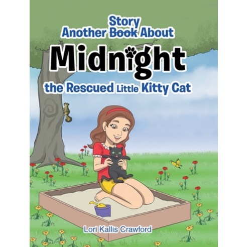 Another Book/Story about Midnight the Rescued Little Kitty Cat Hardcover, Covenant Books