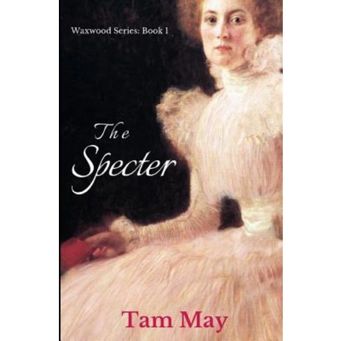 (영문도서) The Specter: The Waxwood Series: Book 1 Paperback, Dreambook Press, English, 9780998197944