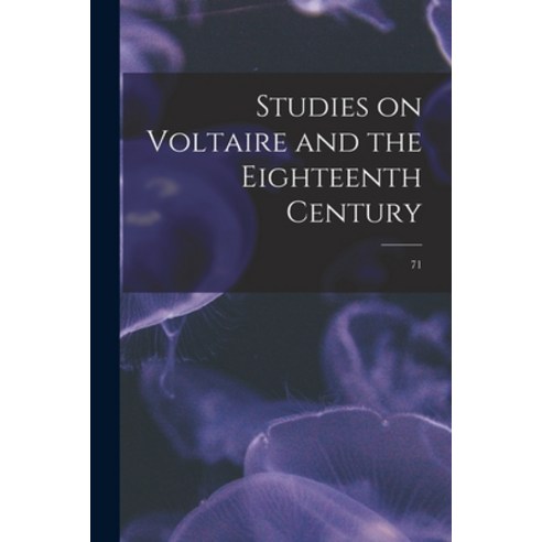 (영문도서) Studies on Voltaire and the Eighteenth Century; 71 Paperback, Hassell Street Press, English, 9781014997289
