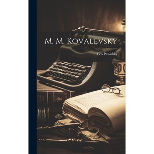 (영문도서) M. M. Kovalevsky Hardcover, Legare Street Press, English, 9781020202049