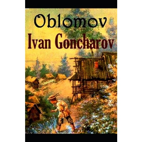 Oblomov-Classic Edition(Annotated) Paperback, Independently Published, English, 9798742226406