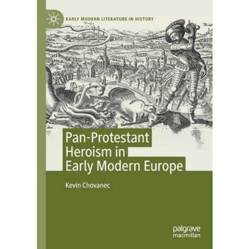 Pan-Protestant Heroism in Early Modern Europe Paperback, Palgrave MacMillan, English, 9783030407070