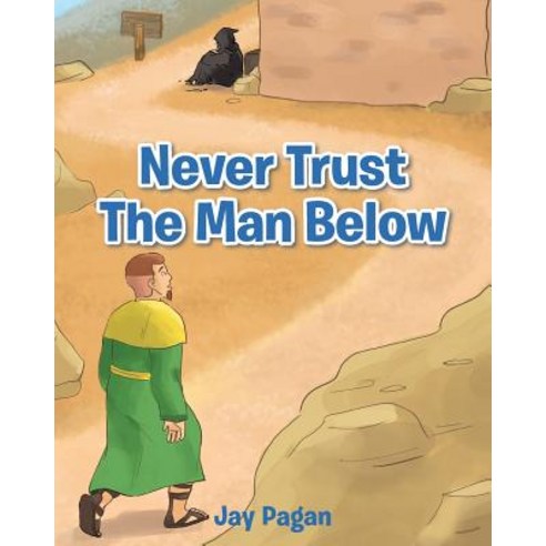 (영문도서) Never Trust The Man Below Paperback, Christian Faith Publishing,..., English, 9781641404792