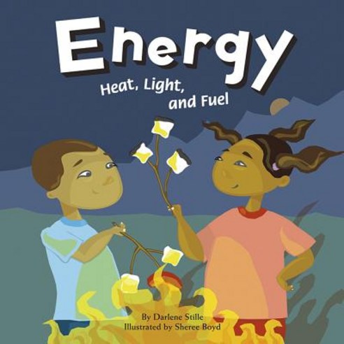 Energy: Heat Light and Fuel Paperback, Picture Window Books